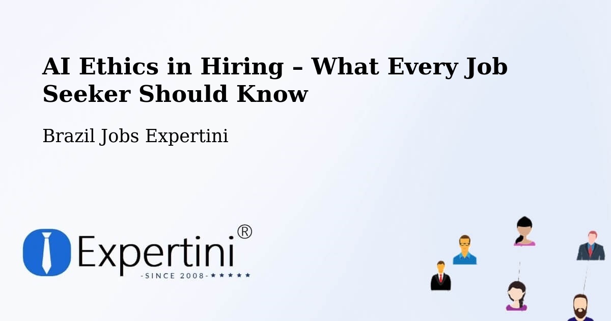 AI Ethics in Recruitment & Hiring – Florianópolis - Florianópolis, Brazil Jobs Expertini