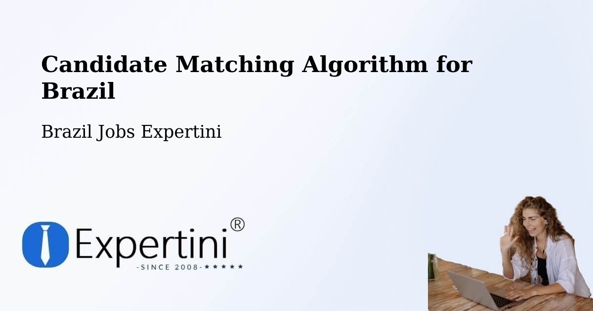 Candidate Matching Algorithm for Brazil - Brazil Jobs Expertini