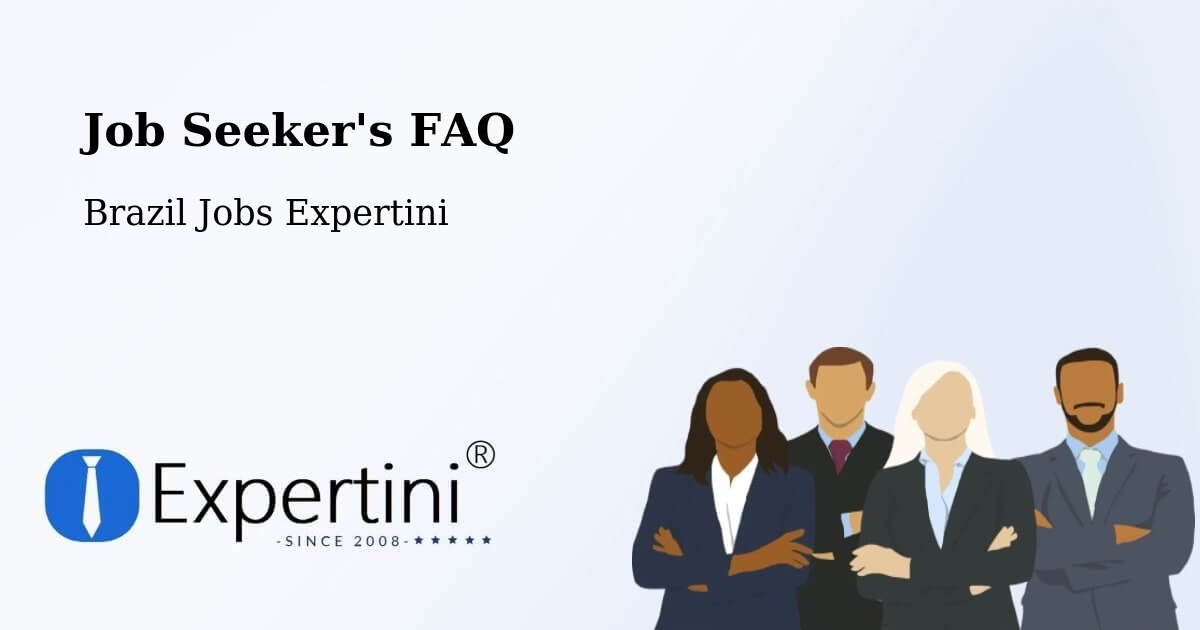 Job Seeker's FAQ - Brazil Jobs Expertini