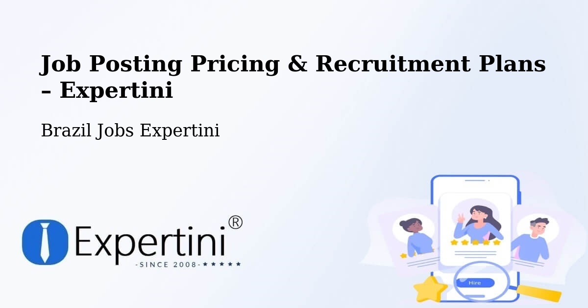 Job Posting Pricing & Recruitment Plans – Florianópolis - Florianópolis, Brazil Jobs Expertini